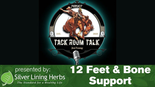 Tack Room Talk 12 Feet & Bone Support - Silver Lining Herbs
