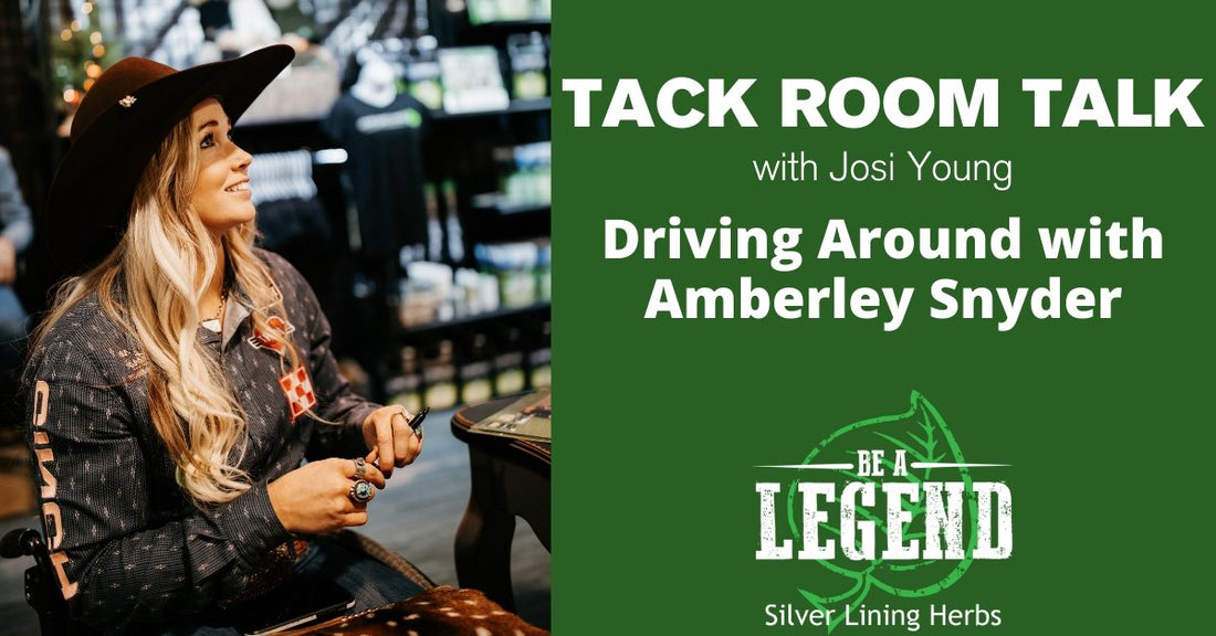 Tack Room Talk - Driving Around with Amberley Snyder - Silver Lining Herbs