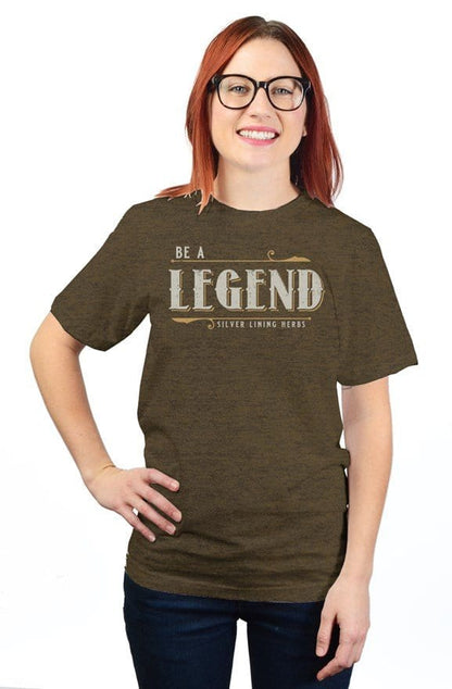 Be a Legend T Shirt - Silver Lining Herbs